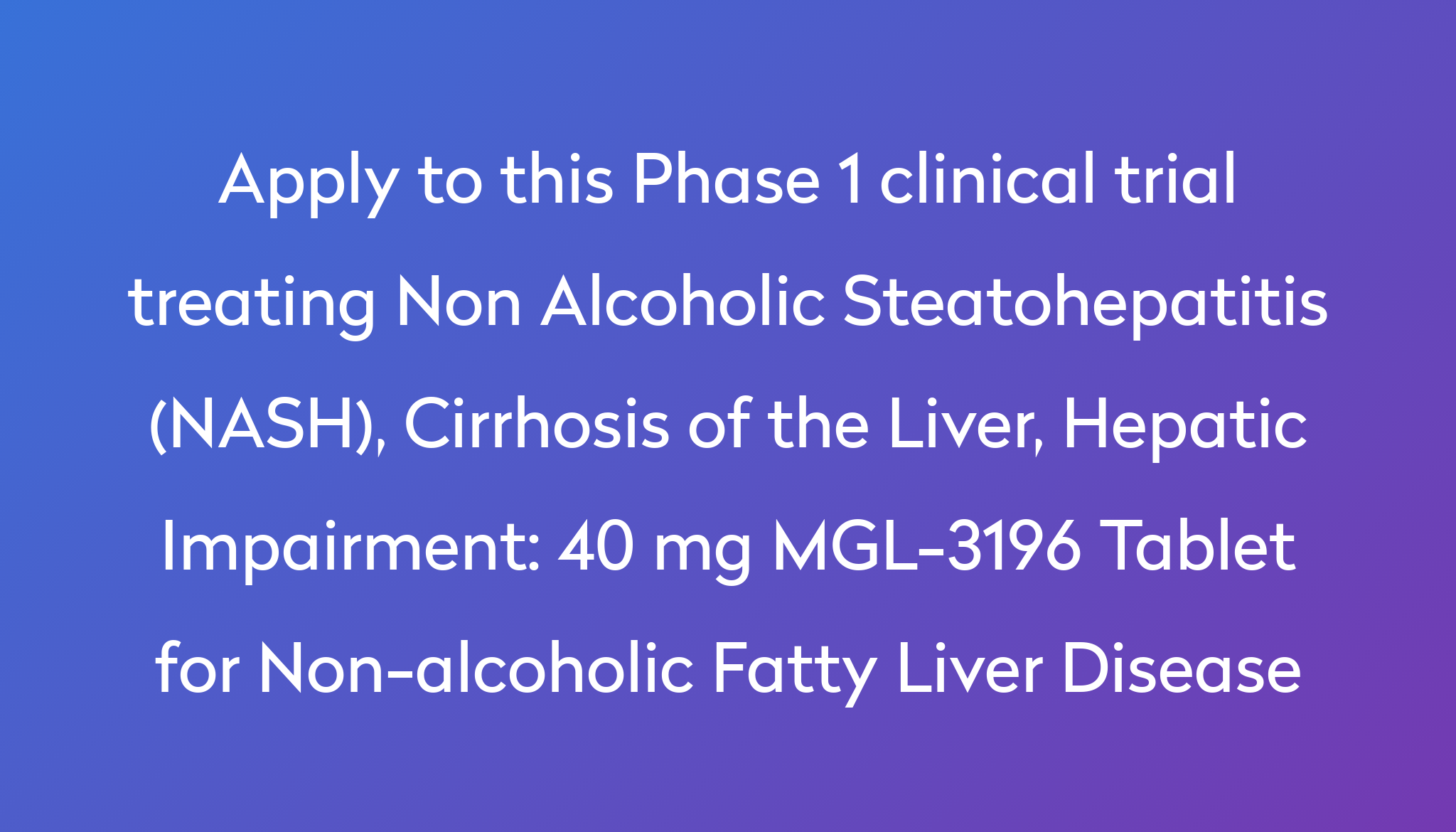 40-mg-mgl-3196-tablet-for-non-alcoholic-fatty-liver-disease-clinical